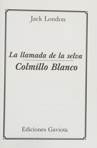 London.: Colmillo Blanco-Llamada de la Selvah (Hardcover, 1994, Everest Pub)