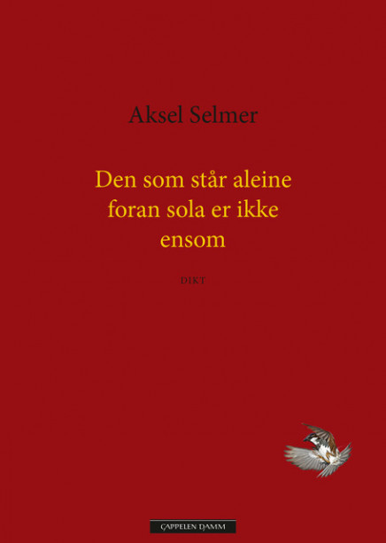 Aksel Selmer: Den som står aleine foran sola er ikke ensom (Hardcover, Norwegian language, 2021, Cappelen damm)