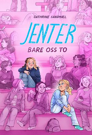 Cathrine Sandmæl: Bare oss to (Hardcover, bokmål language, 2026, Bonnier)