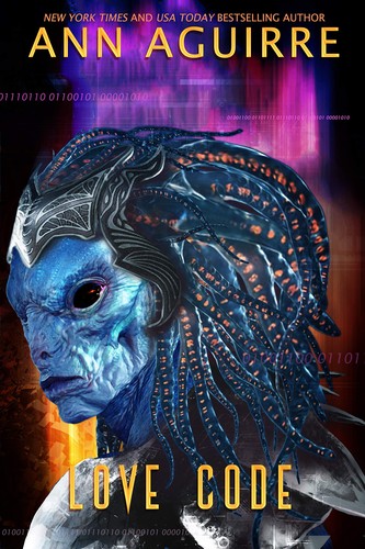 Ann Aguirre: Love Code (2021, Independently published)