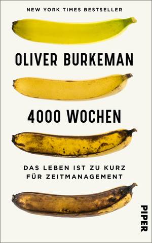 Oliver Burkeman: 4000 Wochen (Hardcover, deutsch language, Piper)