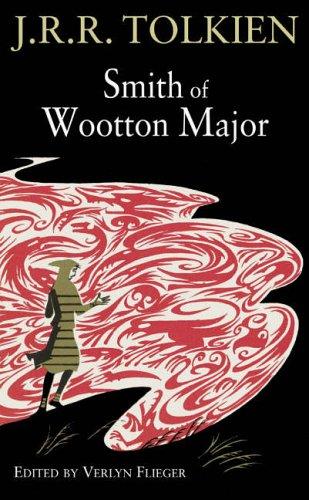 J. R. R. Tolkien: SMITH OF WOOTTON MAJOR: EXTENDED EDITION; ED. BY VERLYN FLIEGER. (Hardcover, Undetermined language, 2005, HARPERCOLLINS)