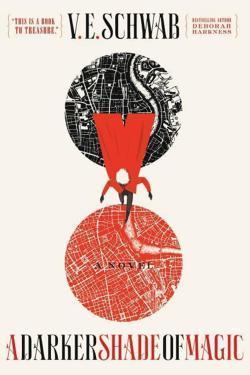 V. E. Schwab: A Darker Shade of Magic (2016)