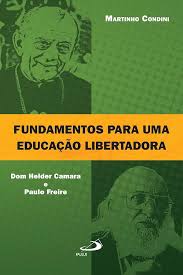 Martinho Condini: Fundamentos para uma educação libertadora (Paperback, Português language, Paulus Editora)