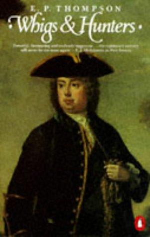 E. P. Thompson: Whigs and Hunters (Paperback, 1990, Penguin Uk)