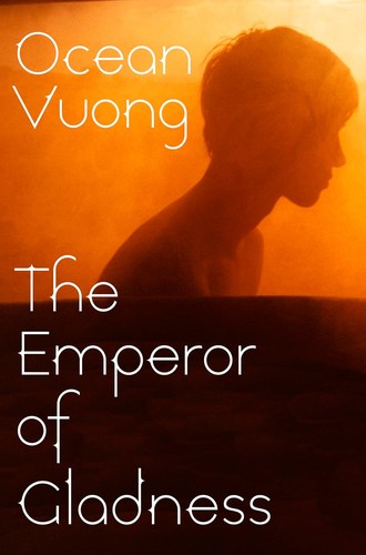 Ocean Vuong: The Emperor of Gladness (Hardcover, 2025, Penguin Random House)