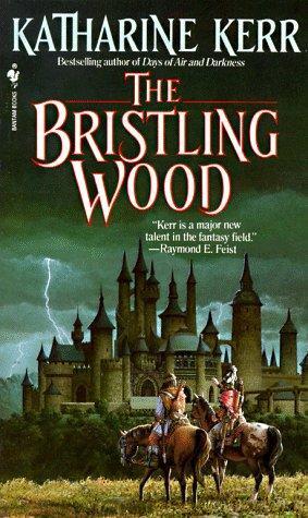 Katharine Kerr: The Bristling Wood (1990)