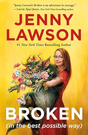 Jenny Lawson: Broken (in the Best Possible Way) (2021, Holt & Company, Henry)