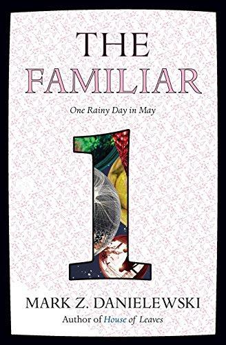 Mark Z. Danielewski: The Familiar, Volume 1 (2015)
