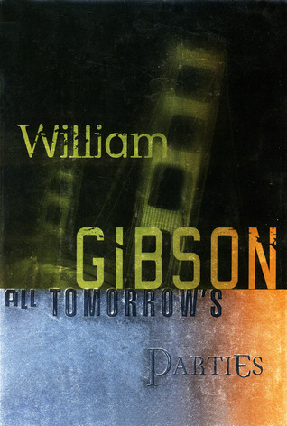 William Gibson (duplicate): All Tomorrow's Parties (Hardcover, 1999, Putnam)