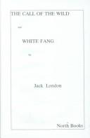 London.: The Call of the Wild & White Fang (1998, North Books)
