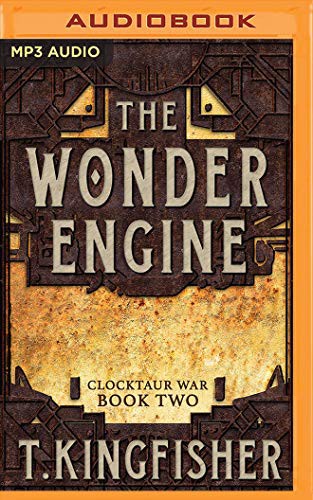 T. Kingfisher, Khristine Hvam: Wonder Engine, The (AudiobookFormat, Brilliance Audio)