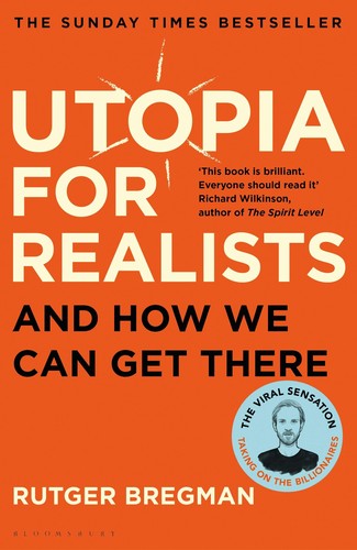 Rudger Bregman: Utopia for Realists (Paperback, 2018, Bloomsbury)