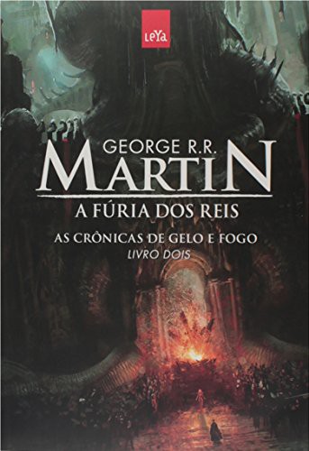 George R. R. Martin: A Fúria dos Reis. As Crônicas de Gelo e Fogo - Livro 2 (Paperback, Leya)