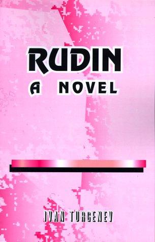 Ivan Sergeevich Turgenev, S. Stepniak, Constance Black Garnett: Rudin (Paperback, University Press of the Pacific)