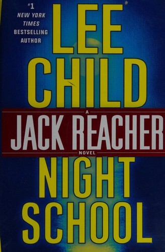 Lee Child: Night school (2016, Delacorte Press)