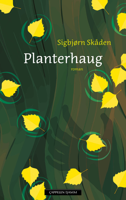 Sigbjørn Skåden: Planterhaug (Hardcover, bokmål language, 2025, Cappelen Damm)