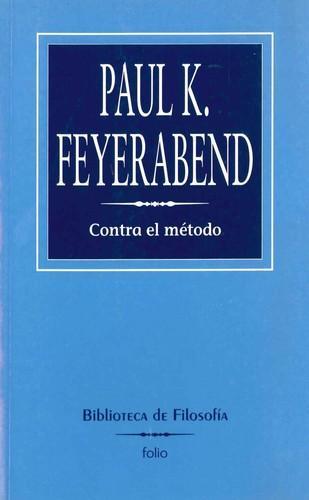 Paul Feyerabend: Contra El Metodo (Spanish language, 2003)