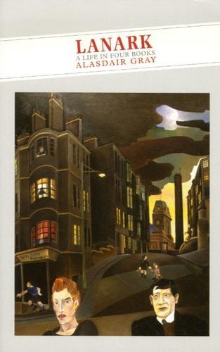 Alasdair Gray: Lanark: A Life in Four Books (2002)