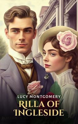 Lucy Maud Montgomery: Rilla of Ingleside (2013, Bollinger, Max)