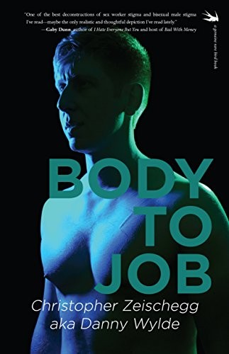 Christopher Zeischegg, Danny Wylde: Body to Job (Paperback, Rare Bird Books)