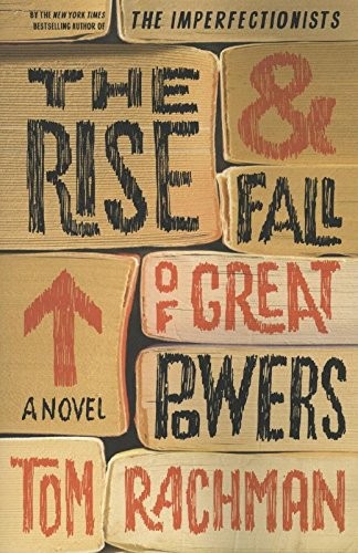 Tom Rachman: Rise and fall of great powers (Paperback, Random House Publishing Group)