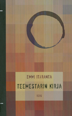 Emmi Itäranta: Teemestarin kirja (Hardcover, Finnish language, 2012, Teos)