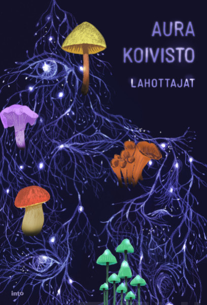 Aura Koivisto: Lahottajat (Hardcover, Finnish language, 2025, Into)