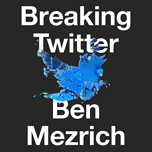 Ben Mezrich: Breaking Twitter (AudiobookFormat)