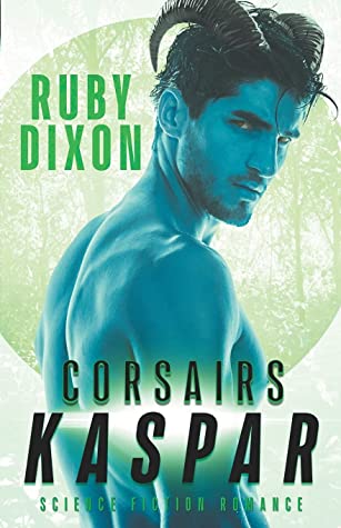 Ruby Dixon: Corsairs: Kaspar