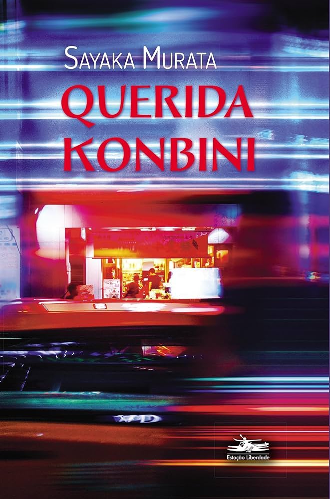 Sayaka Murata: Querida Konbini (Paperback, 2019, Estação Liberdade)