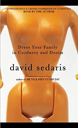 David Sedaris: Dress Your Family in Corduroy and Denim (AudiobookFormat, Grand Central Publishing)