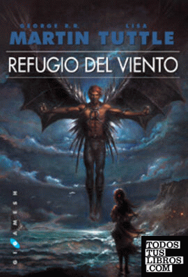 George R. R. Martin, Lisa Tuttle, Antonio Rivas: Refugio del viento (Paperback, castellano language, Ediciones Gigamesh)