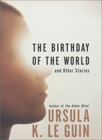 Ursula K. Le Guin: The Birthday of the World (Perfectbound)