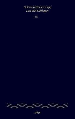 Lars Olai Lillehagen: På klare netter ser vi opp (Paperback, Bokmål language, 2025, Tiden)