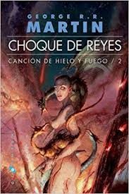 George R. R. Martin, George RR Martin: Choque de reyes (2011, Gigamesh)