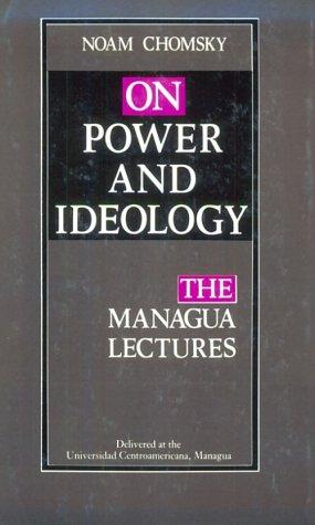 Noam Chomsky: On power and ideology (1987, South End Press)