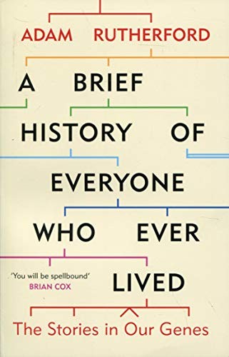 Adam Rutherford: A Brief History of Everyone Who Ever Lived (Paperback, 2017, W&N)