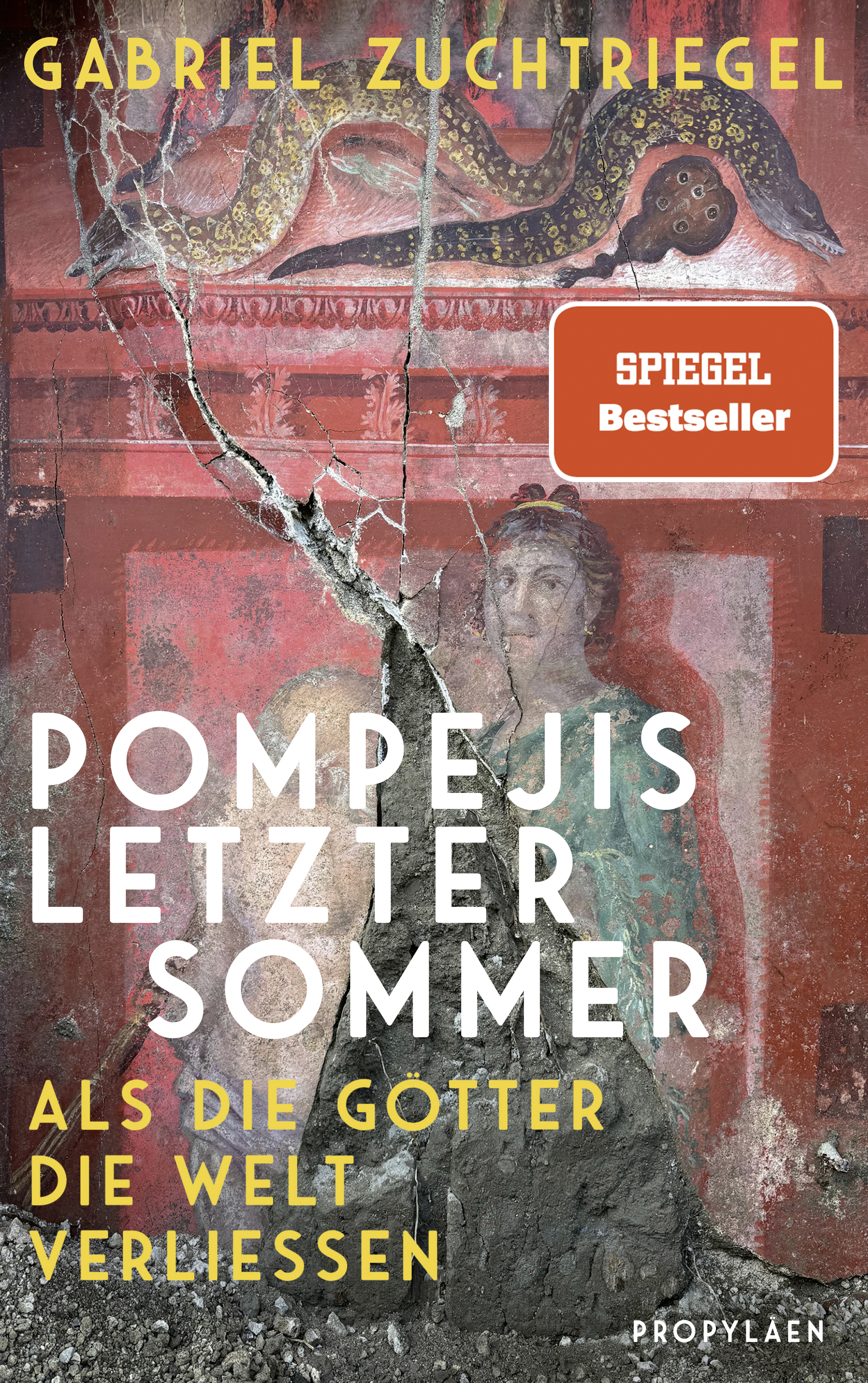 Gabriel Zuchtriegel: Pompejis letzter Sommer (Hardcover, 2025, Propyläen)