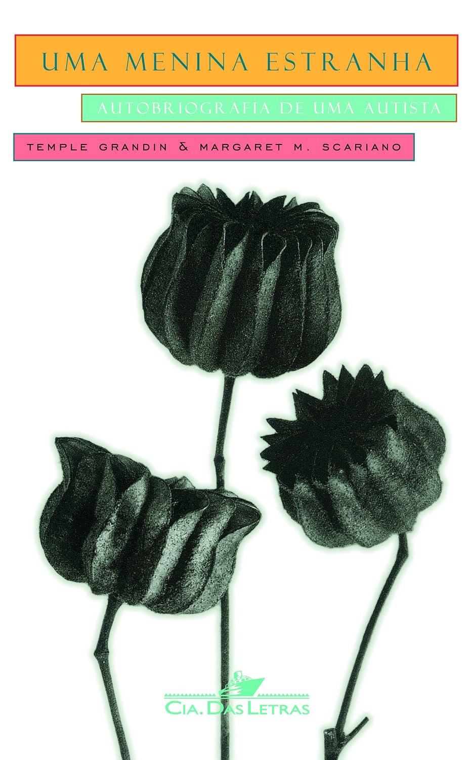 Temple Grandin, Margaret M. Scalano: Uma menina estranha (Paperback, português language, 1999, Companhia das Letras)