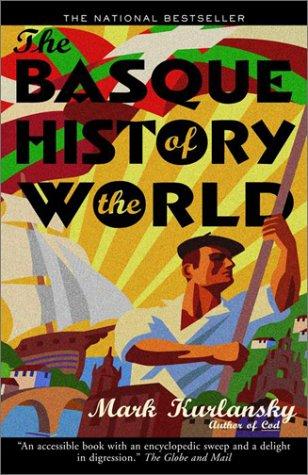 Mark Kurlansky: The Basque History of the World (Paperback, Vintage Canada)