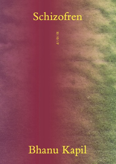 Bhanu Kapil, Paal Bjelke Andersen: Schizofren (Paperback, bokmål language, 2025, H//O//F)