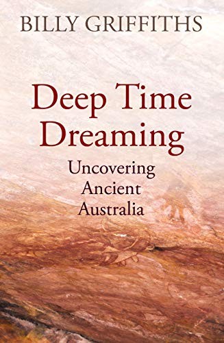 Billy Griffiths: Deep Time Dreaming (Paperback, Black Inc.)