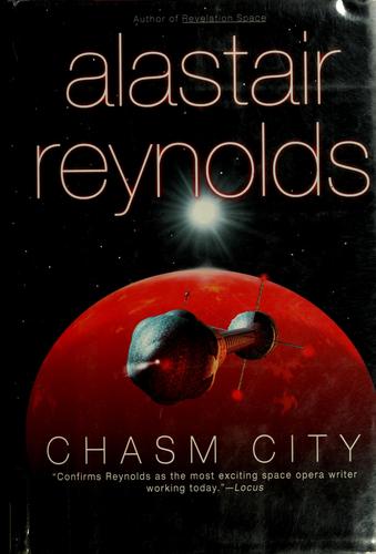 Alastair Reynolds: Chasm City (2002, Ace Books)