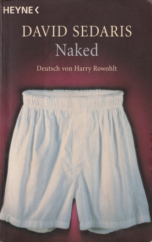 David Sedaris, David Sedaris: Naked (German language, 2010, Wilhelm Heyne Verlag)