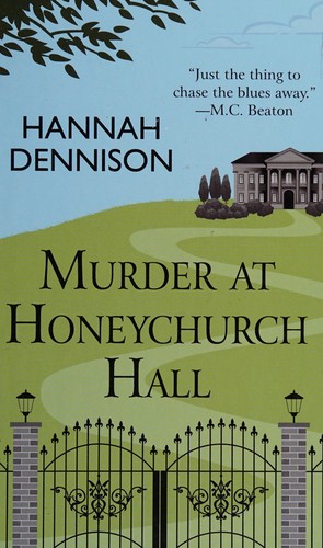 Hannah Dennison: Murder at Honeychurch Hall (2014, Thorndike Press, A part of Gale, Cengage Learning)