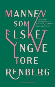 Tore Renberg: Mannen som elsket Yngve (Paperback, Norsk bokmål language, 2023, Forlaget Oktober)