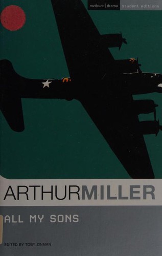 Arthur Miller: All My Sons (2010, Methuen Drama)