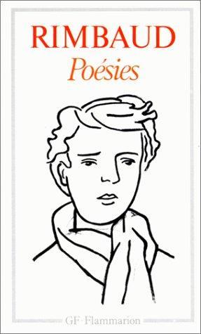 አርተር ራምቦ: Poésies : Cahier de Douai, un coeur sous une soutane, poésies (fin 1870-1871), poèmes de l'Album Zutique, les Stupra, correspondance (French language, Groupe Flammarion)