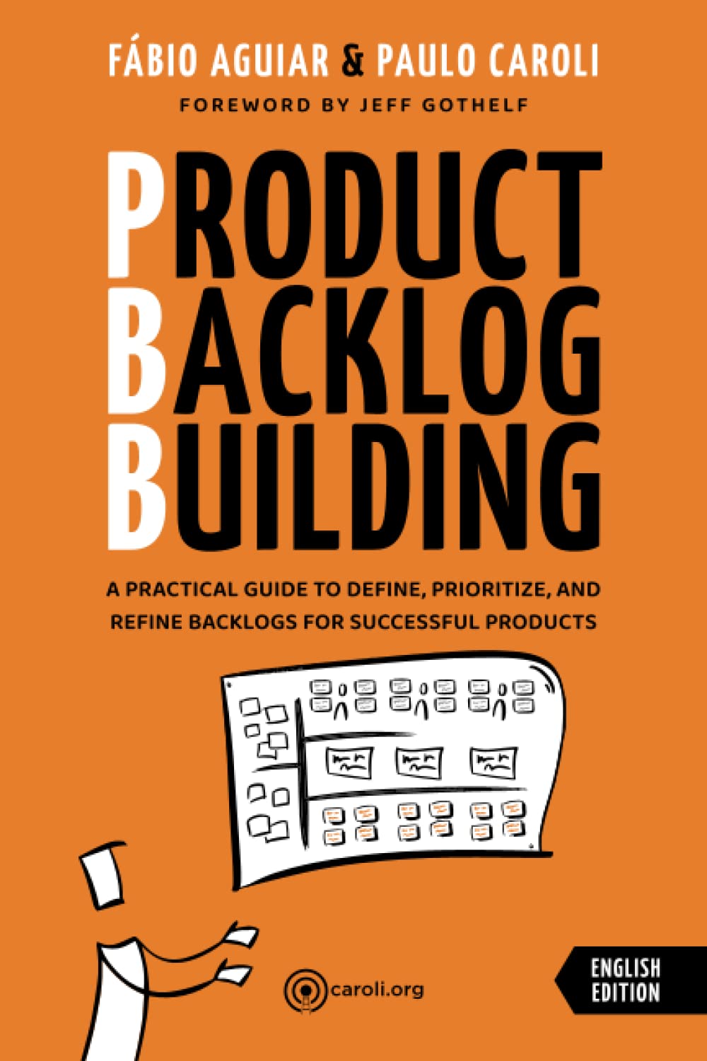 Fábio Aguiar, Paulo Caroli: Product Backlog Building (PBB) (Paperback, 2022, Editora Caroli)